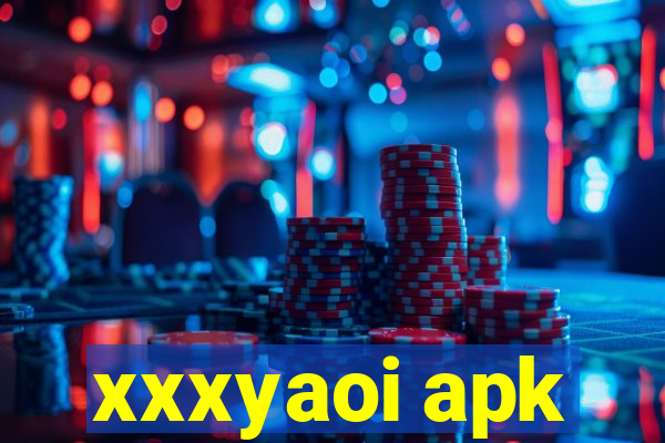 xxxyaoi apk